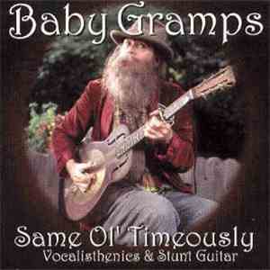 Baby Gramps - Same Ol' Timeously (Vocalisthenics & Stunt Guitar)