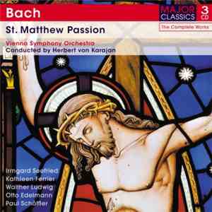 Bach, Vienna Symphony Orchestra Conducted By Herbert von Karajan - St. Matthew Passion