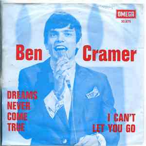 Ben Cramer - Dreams Never Come True / I Can't Let You Go