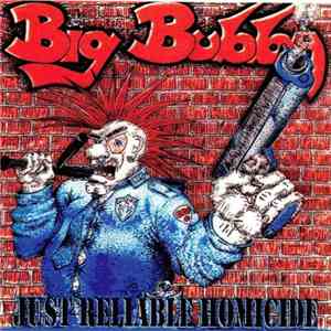 Big Bubba - Just Reliable Homicide