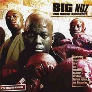 Big Nuz - 2nd Round Knockout