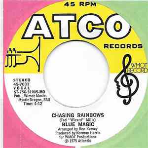 Blue Magic - Chasing Rainbows / You Won't Have To Tell Me Goodbye