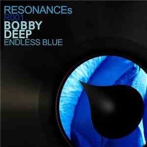 Bobby Deep - Endless Blue