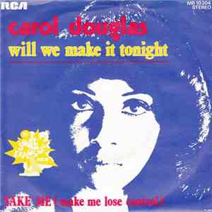 Carol Douglas - Will We Make It Tonight