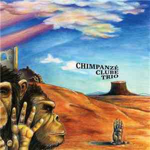 Chimpanzé Clube Trio - Coisas Passageiras que Nunca se Esquece