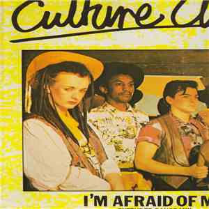 Culture Club - I'm Afraid Of Me