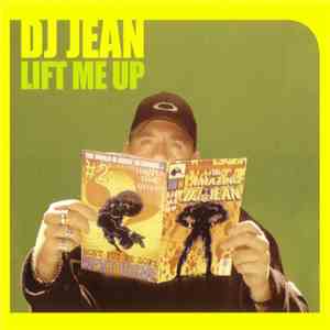 DJ Jean - Lift Me Up