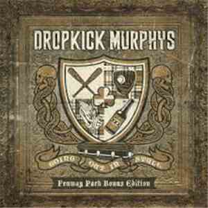 Dropkick Murphys - Going Out In Style Fenway Park Bonus Edition