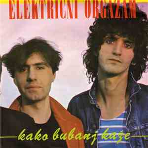Električni Orgazam - Kako Bubanj Kaže / Tetovirane Devojke
