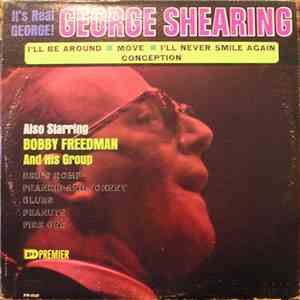 George Shearing / The Bobby Freedman Group - It's Real George
