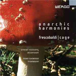 Girolamo Frescobaldi / John Cage - Stefan Hussong, Mike Svoboda - Anarchic Harmonies