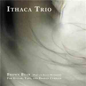 Ithaca Trio - Brown Bear
