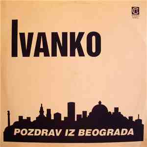 Ivanko - Pozdrav Iz Beograda