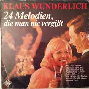 Klaus Wunderlich - 24 Melodien, Die Man Nie Vergißt, Vol. 1