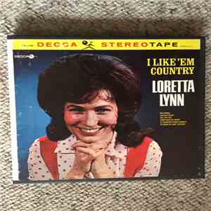 Loretta Lynn - I Like 'Em Country