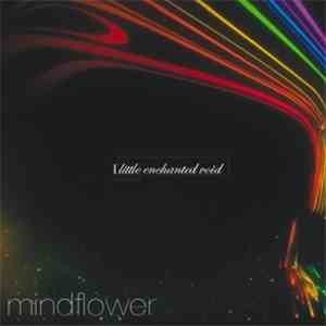 Mindflower  - Little Enchanted Void
