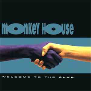 Monkey House - Welcome To The Club