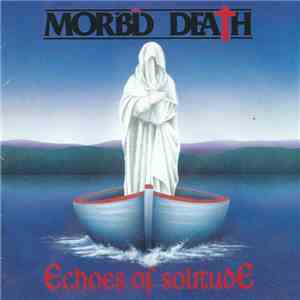 Morbid Death - Echoes Of Solitude