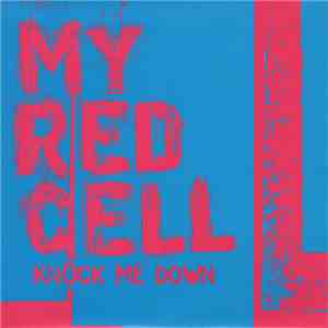 My Red Cell - Knock Me Down