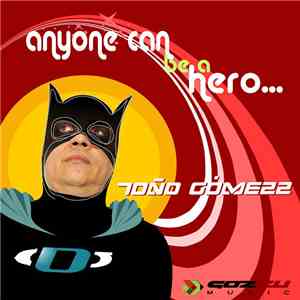 Oriiginal Mix, Club Remix - Any One Can Be A Hero