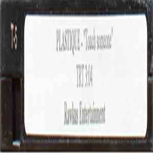 Plastique  - Touch Someone