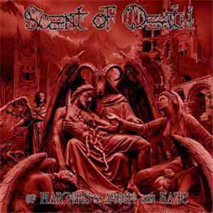 Scent Of Death - Of Martyrs's Agony And Hate