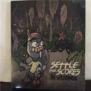 Settle Your Scores - The Wilderness