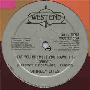 Shirley Lites - Heat You Up (Melt You Down)