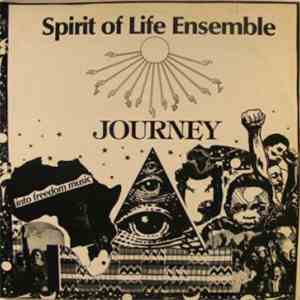 Spirit of Life Ensemble - Journey Into Freedom Music