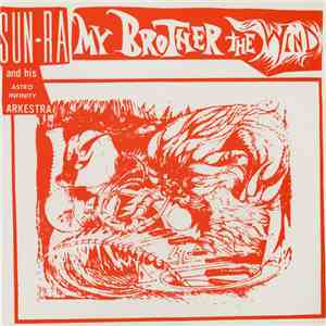 Sun Ra And His Astro Infinity Arkestra - My Brother The Wind, Vol II