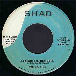 The Big Five - Stardust In Her Eyes / Blue Eyes