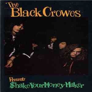 The Black Crowes - $hake Your Money Maker
