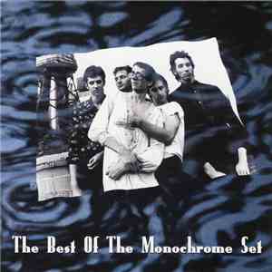 The Monochrome Set - The Best Of The Monochrome Set