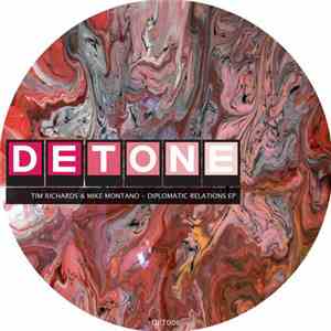 Tim Richards & Mike Montano - Diplomatic Relations EP