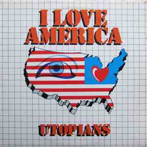 Utopians - I Love America