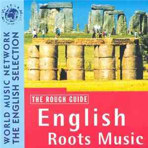 Various - The Rough Guide To English Roots Music