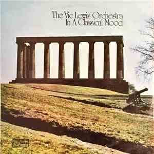 Vic Lewis And His Symphony Orchestra - The Vic Lewis Orchestra In A Classical Mood