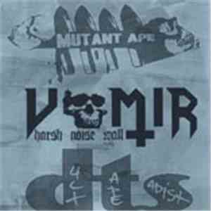 Vomir / Duct Tape Sadist / Mutant Ape - Vomir / Duct Tape Sadist / Mutant Ape