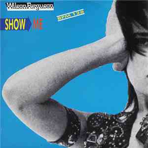 Wilson Ferguson - Show Me