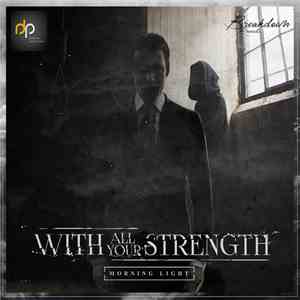 With All Your Strength - Morning Light