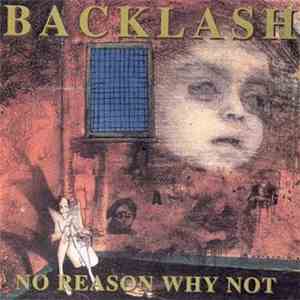 Backlash  - No Reason Why Not