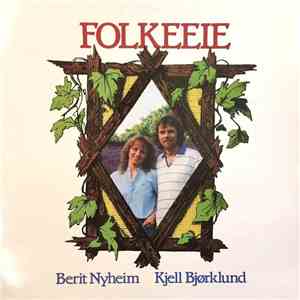 Berit Nyheim Og Kjell Bjørklund - Folkeeie