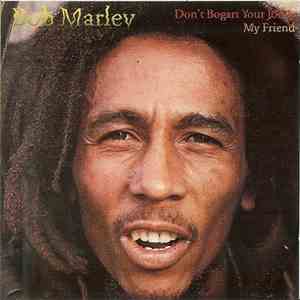 Bob Marley - Don't Bogart Your Joint My Friend