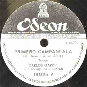 Carlos Gardel - Primero Campaneala / La Pastelera