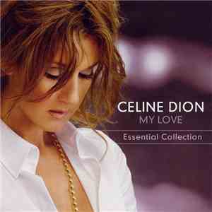 Celine Dion - My Love (Essential Collection)