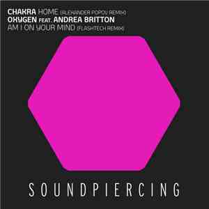 Chakra / Oxygen Feat. Andrea Britton - Home / Am I On Your Mind