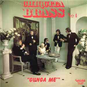 Chiquita Brass - Gunga Me'