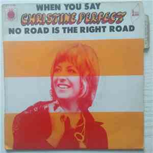 Christine Perfect - When You Say / No Road Is The Right Road