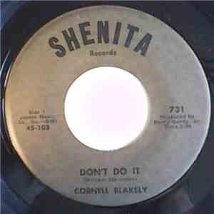 Cornell Blakely - Don't Do It / You Broke My Heart