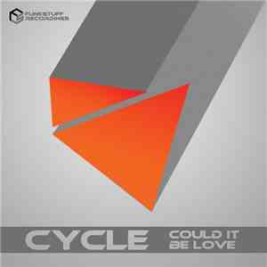 Cycle  - Could It Be Love
